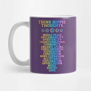 Think Hippie Thoughts Mug